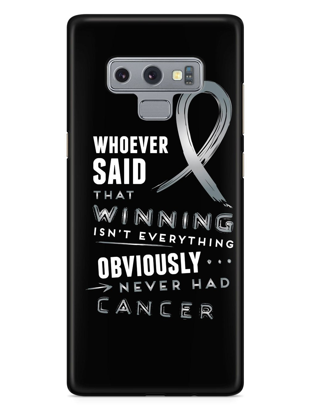 Winning is Everything - Cancer Awareness Gray Case
