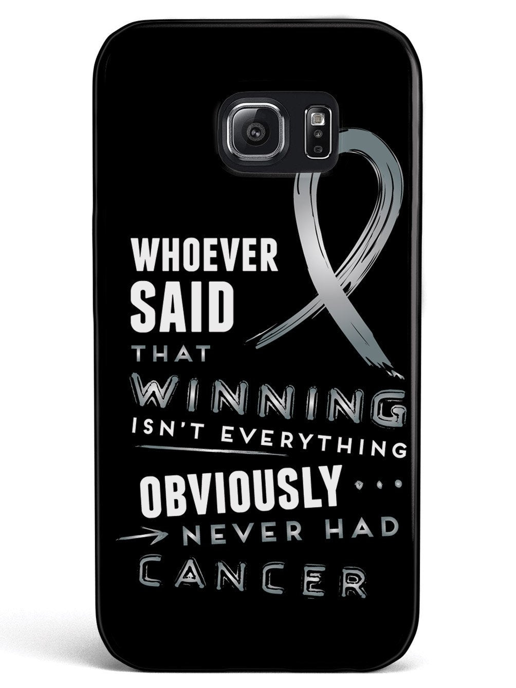 Winning is Everything - Cancer Awareness Gray Case