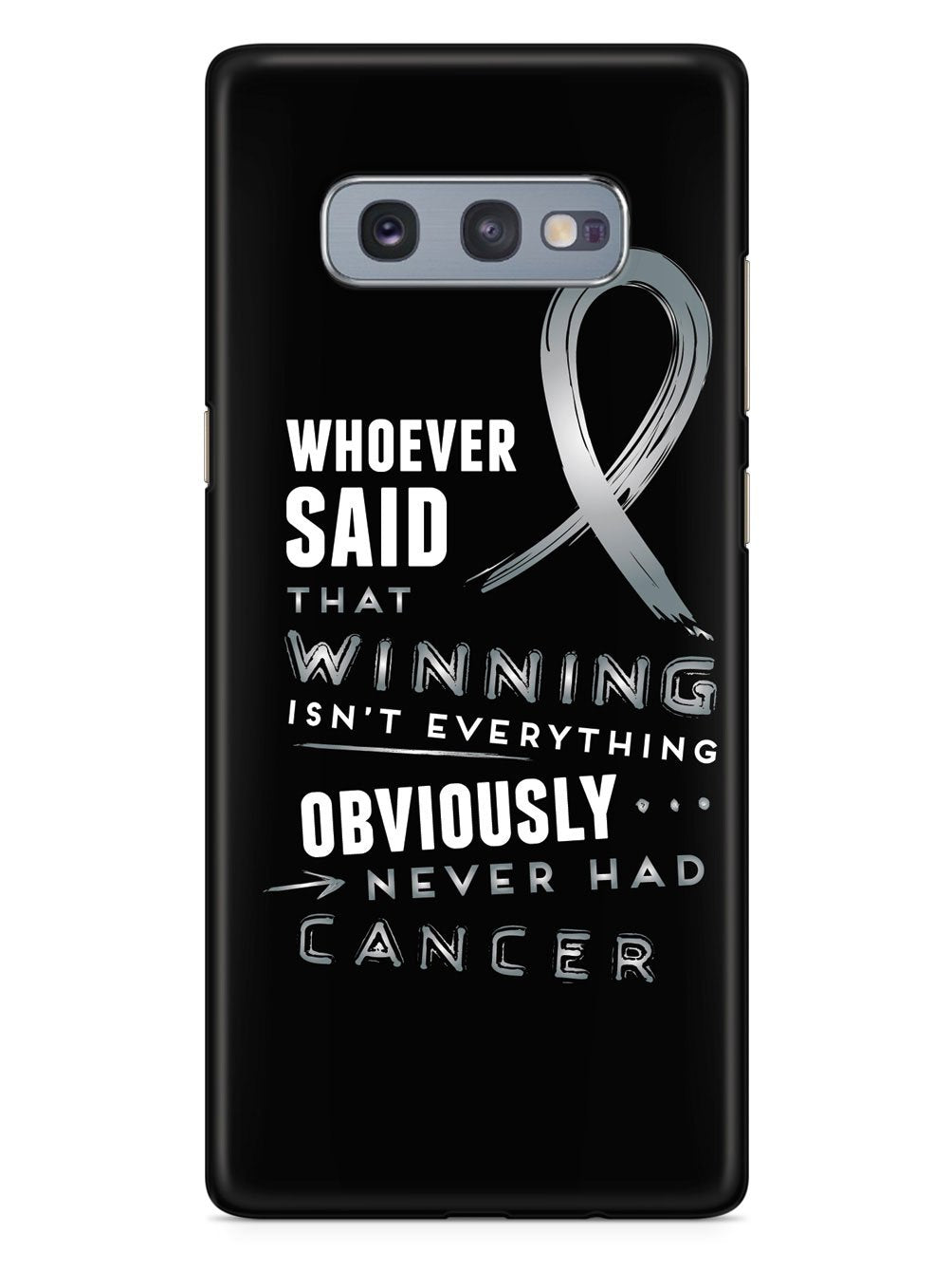 Winning is Everything - Cancer Awareness Gray Case