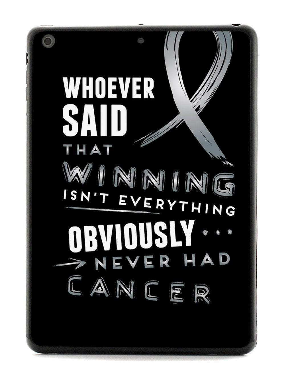 Winning is Everything - Cancer Awareness Gray Case