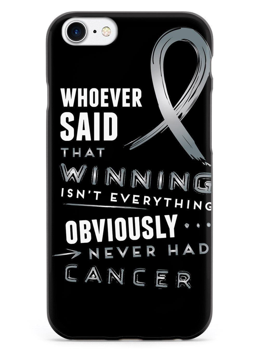 Winning is Everything - Cancer Awareness Gray Case