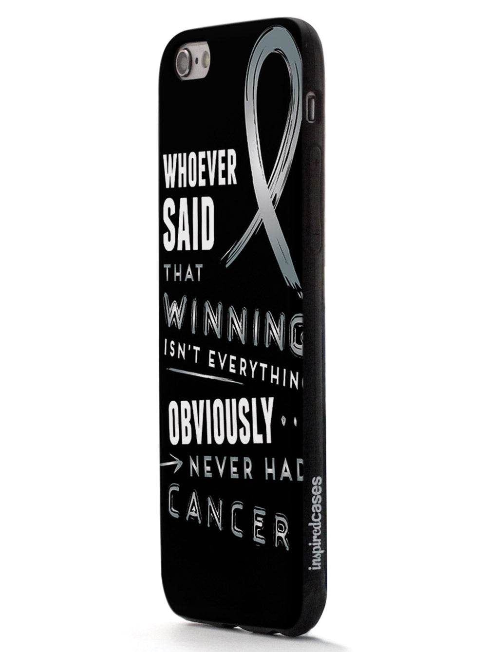 Winning is Everything - Cancer Awareness Gray Case