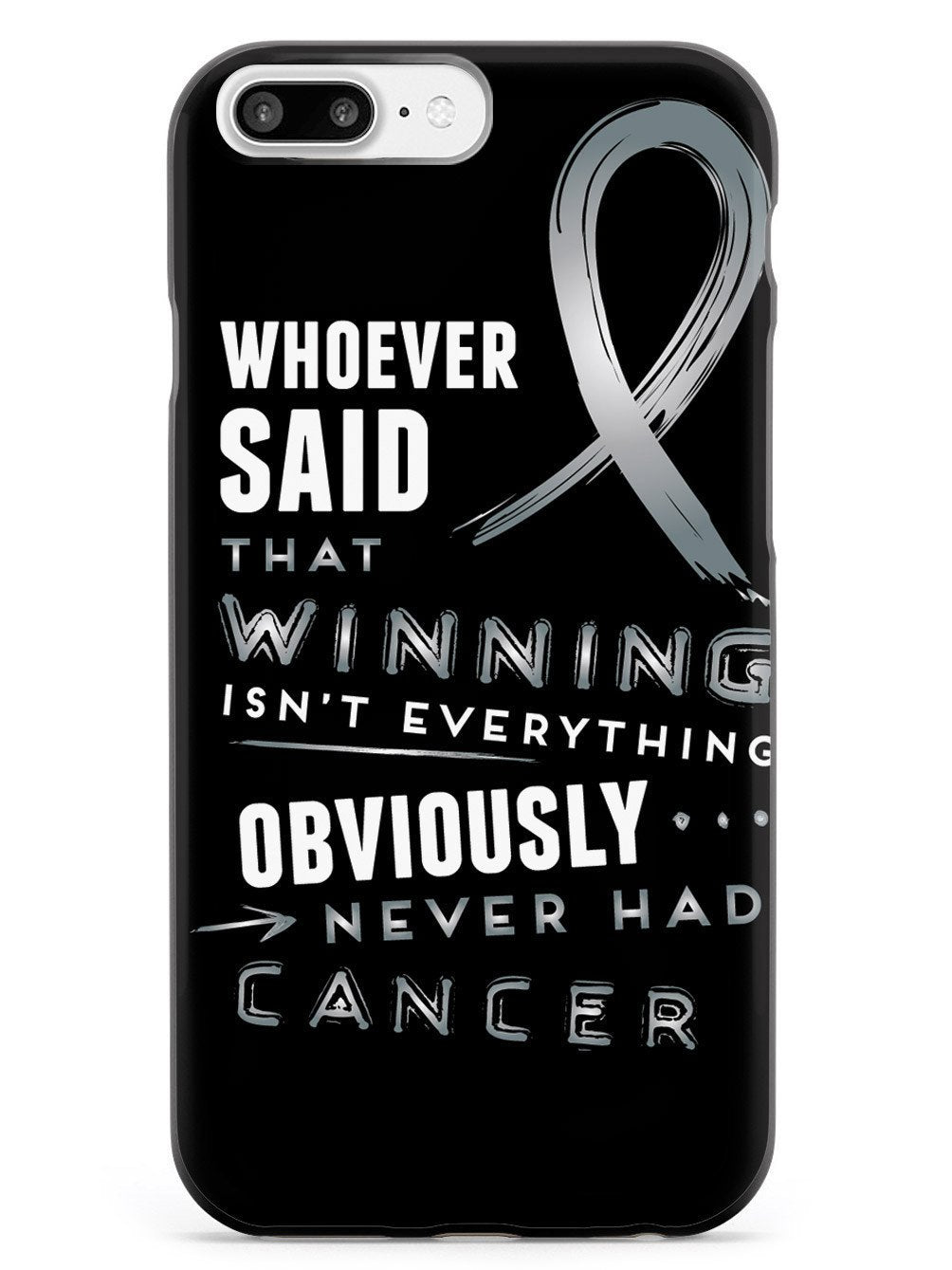 Winning is Everything - Cancer Awareness Gray Case