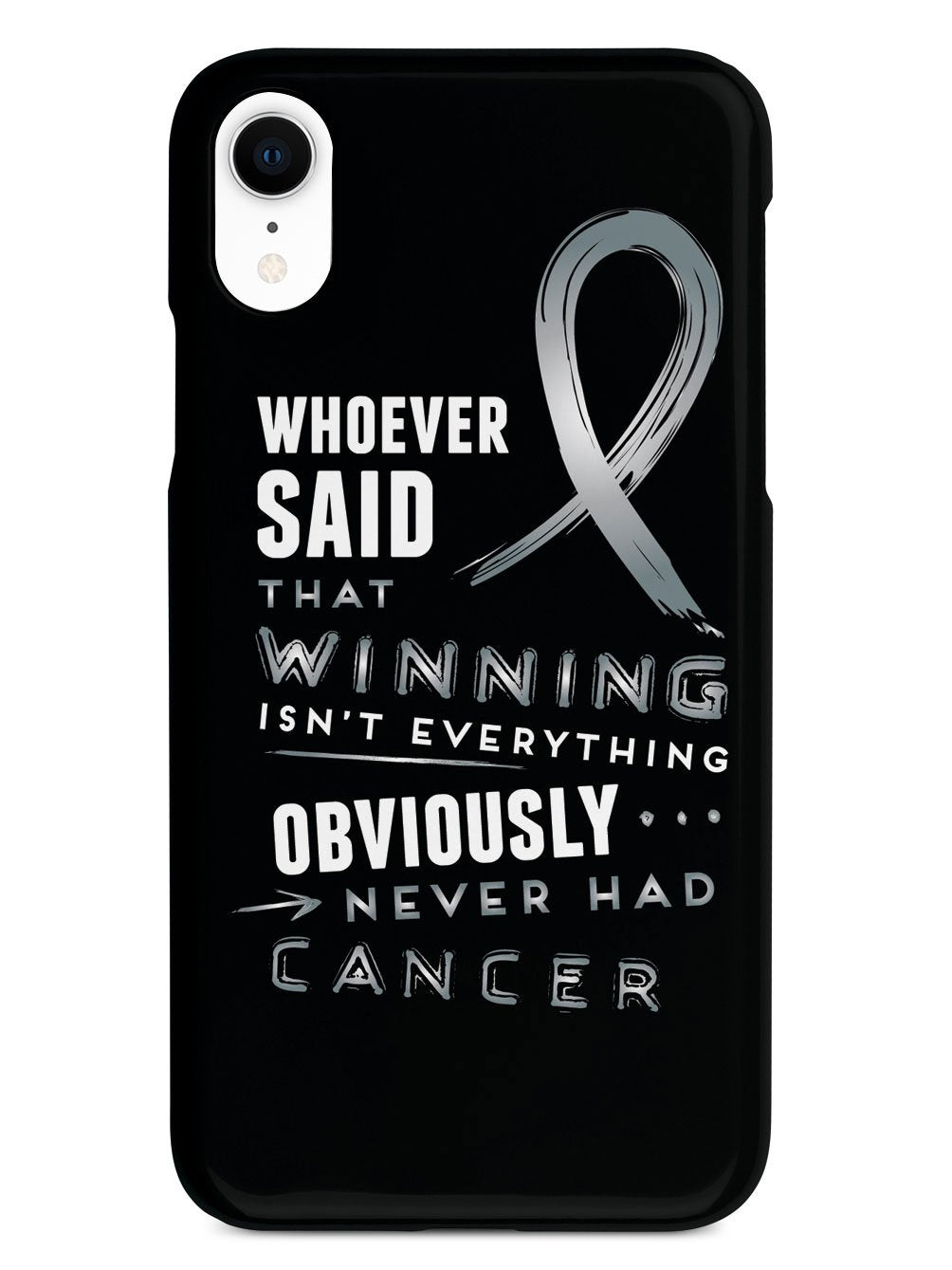 Winning is Everything - Cancer Awareness Gray Case