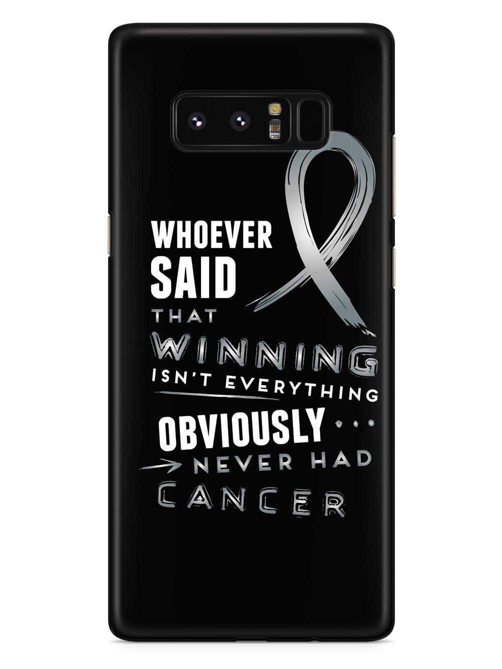 Winning is Everything - Cancer Awareness Gray Case