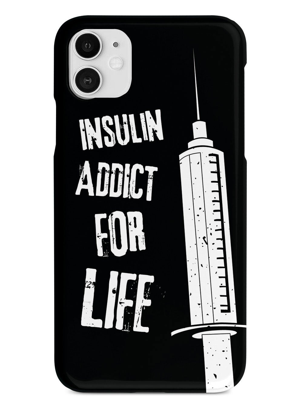 Insulin Addict for Life Diabetes Awareness Case