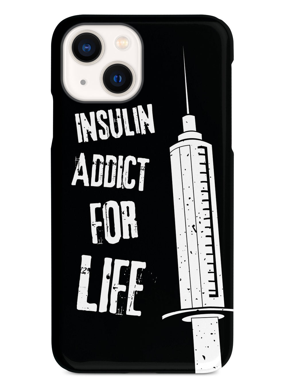 Insulin Addict for Life Diabetes Awareness Case