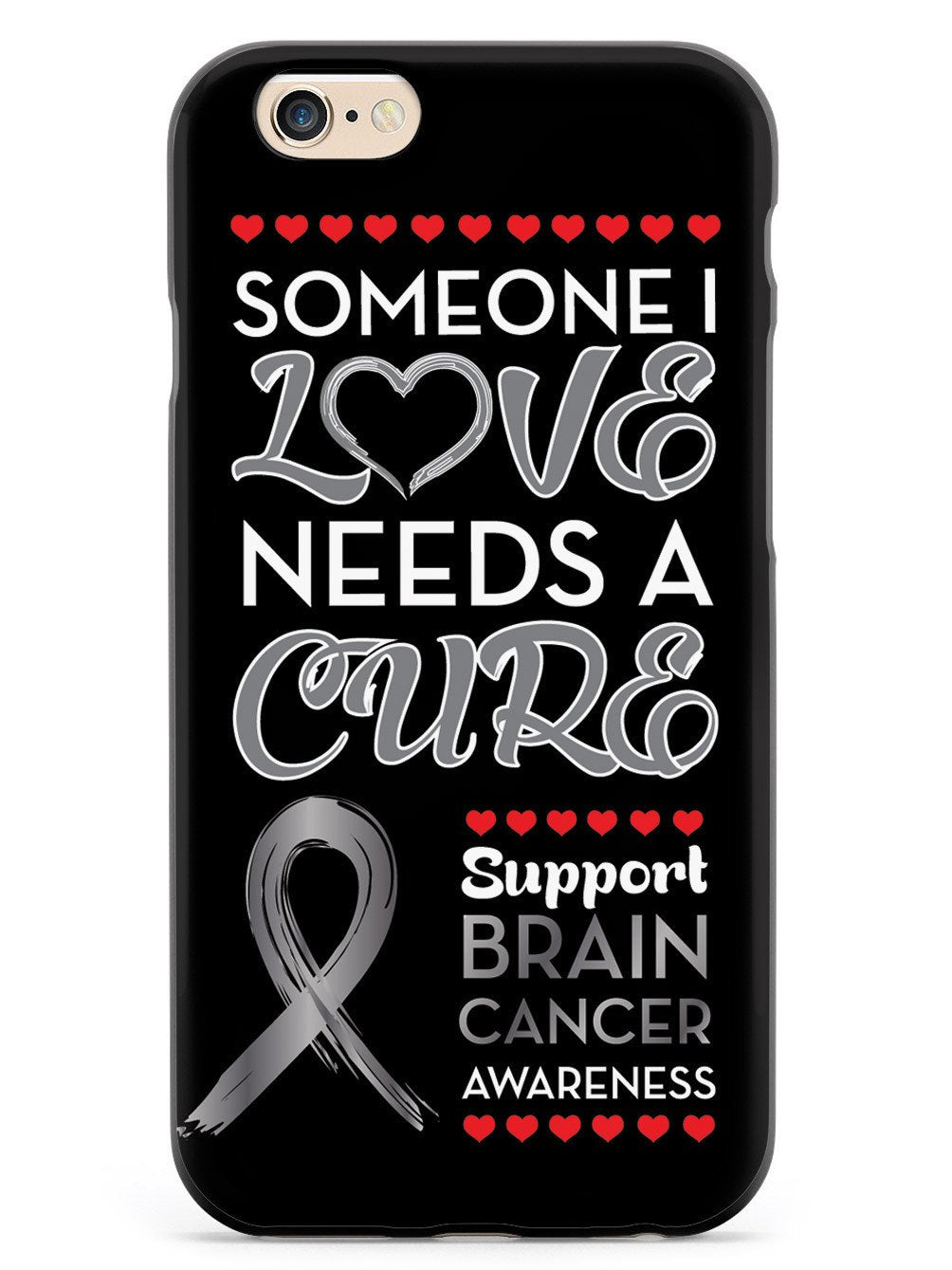 Someone I love - Brain Cancer Awareness Case
