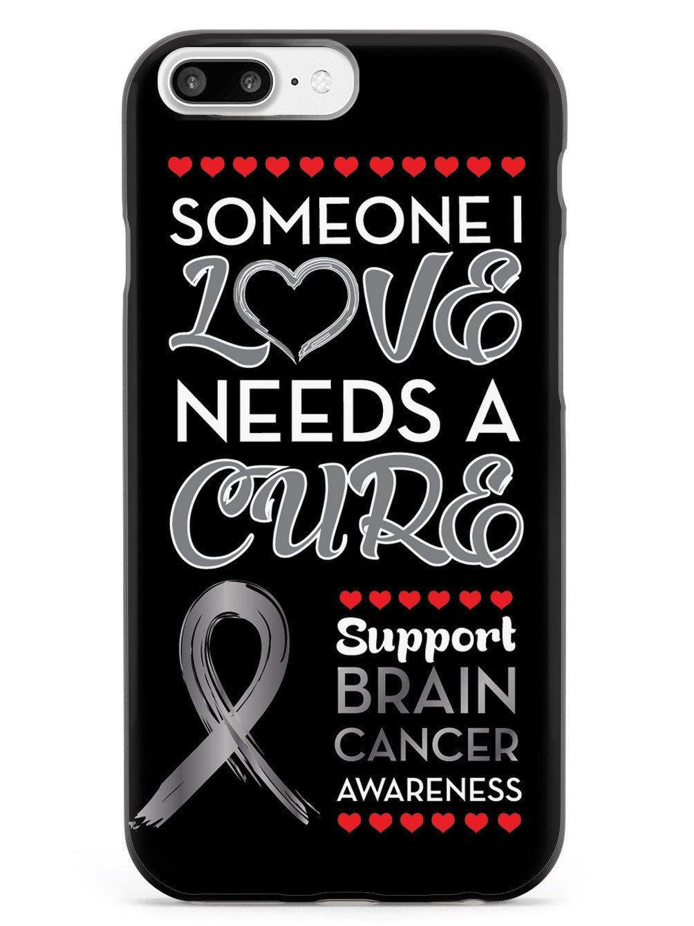 Someone I love - Brain Cancer Awareness Case