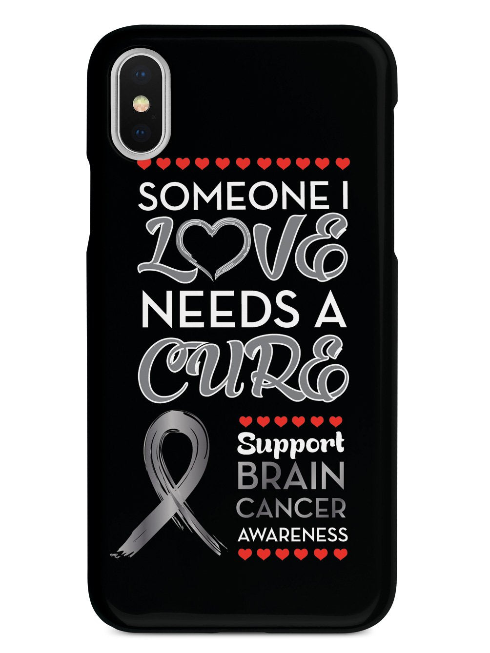Someone I love - Brain Cancer Awareness Case