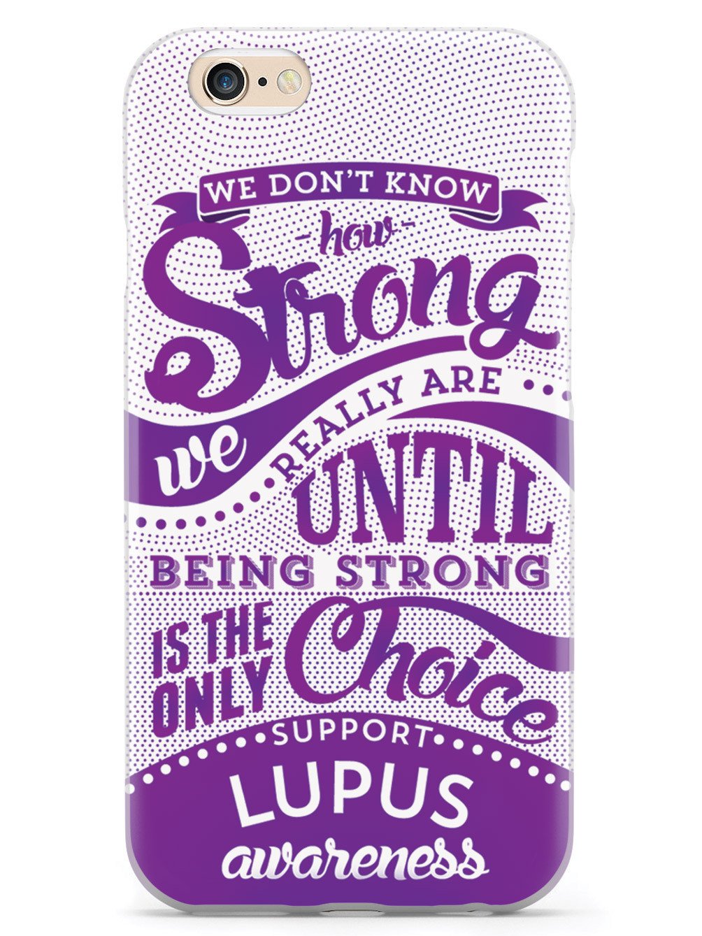 How Strong - Lupus Awareness Case