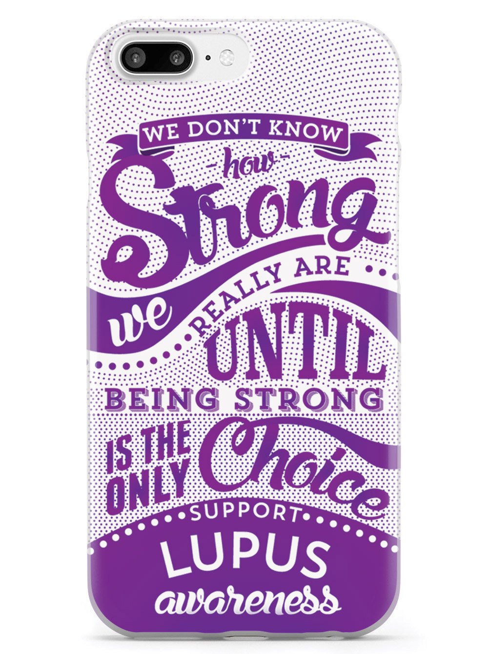 How Strong - Lupus Awareness Case