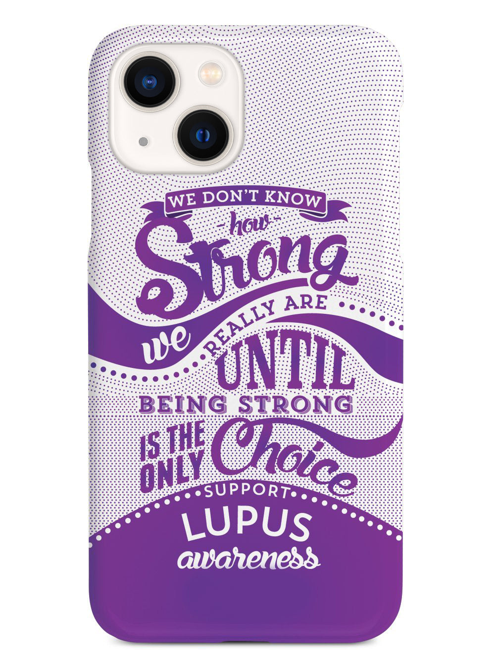 How Strong - Lupus Awareness Case