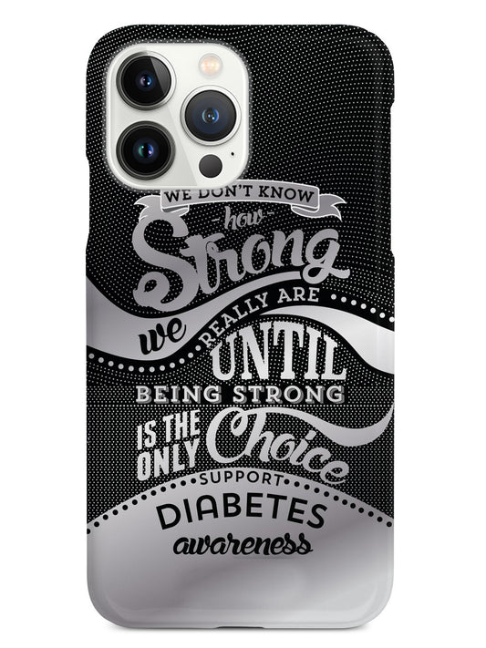How Strong - Diabetes Awareness Case