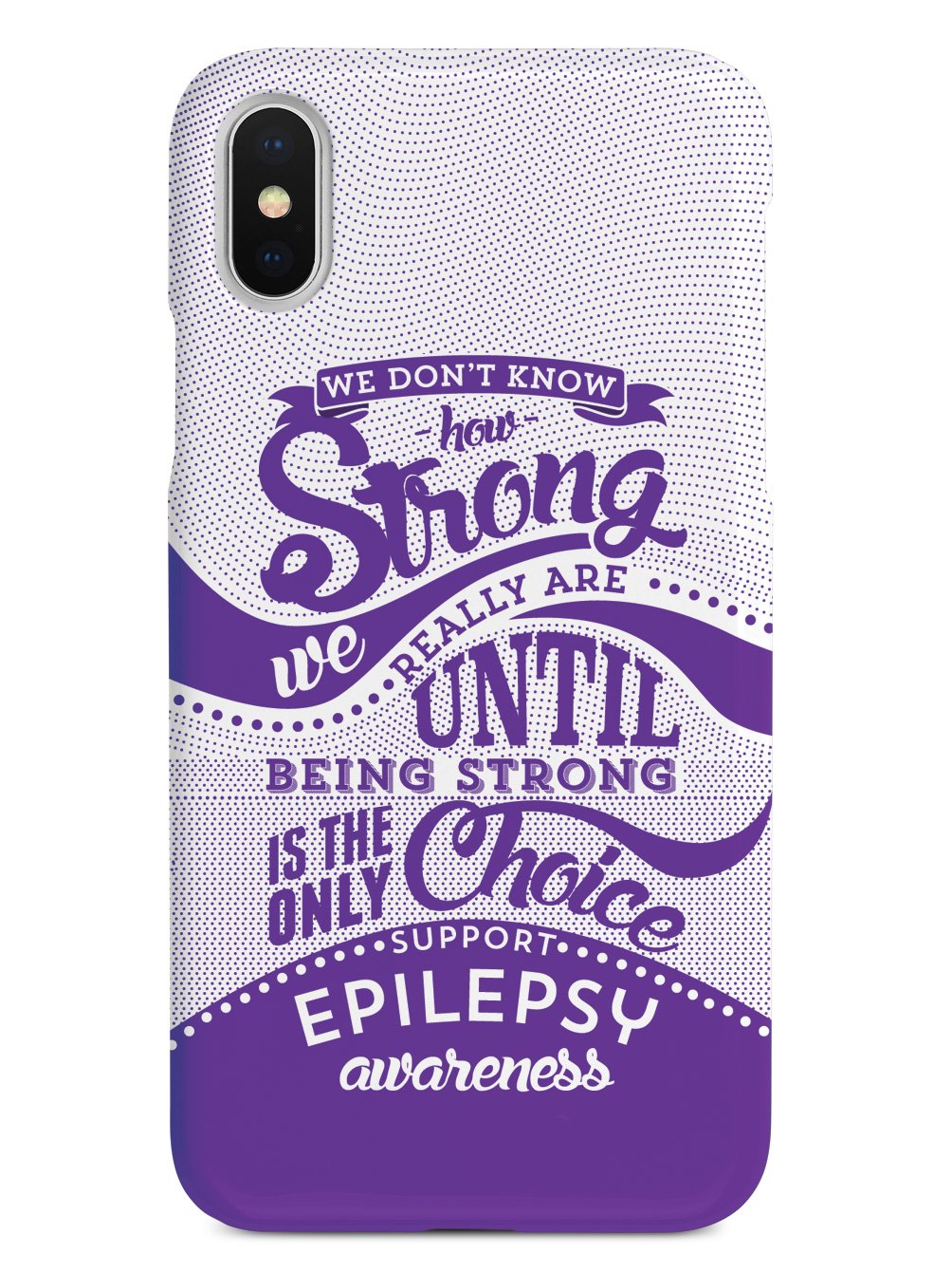 How Strong - Epilepsy Awareness Case