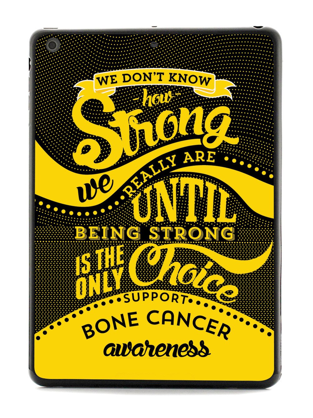 How Strong - Bone Cancer Awareness Case