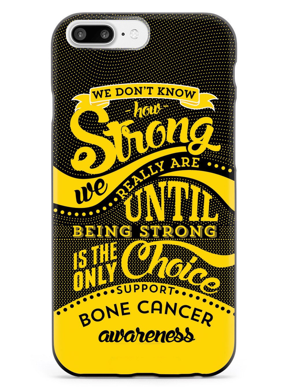 How Strong - Bone Cancer Awareness Case