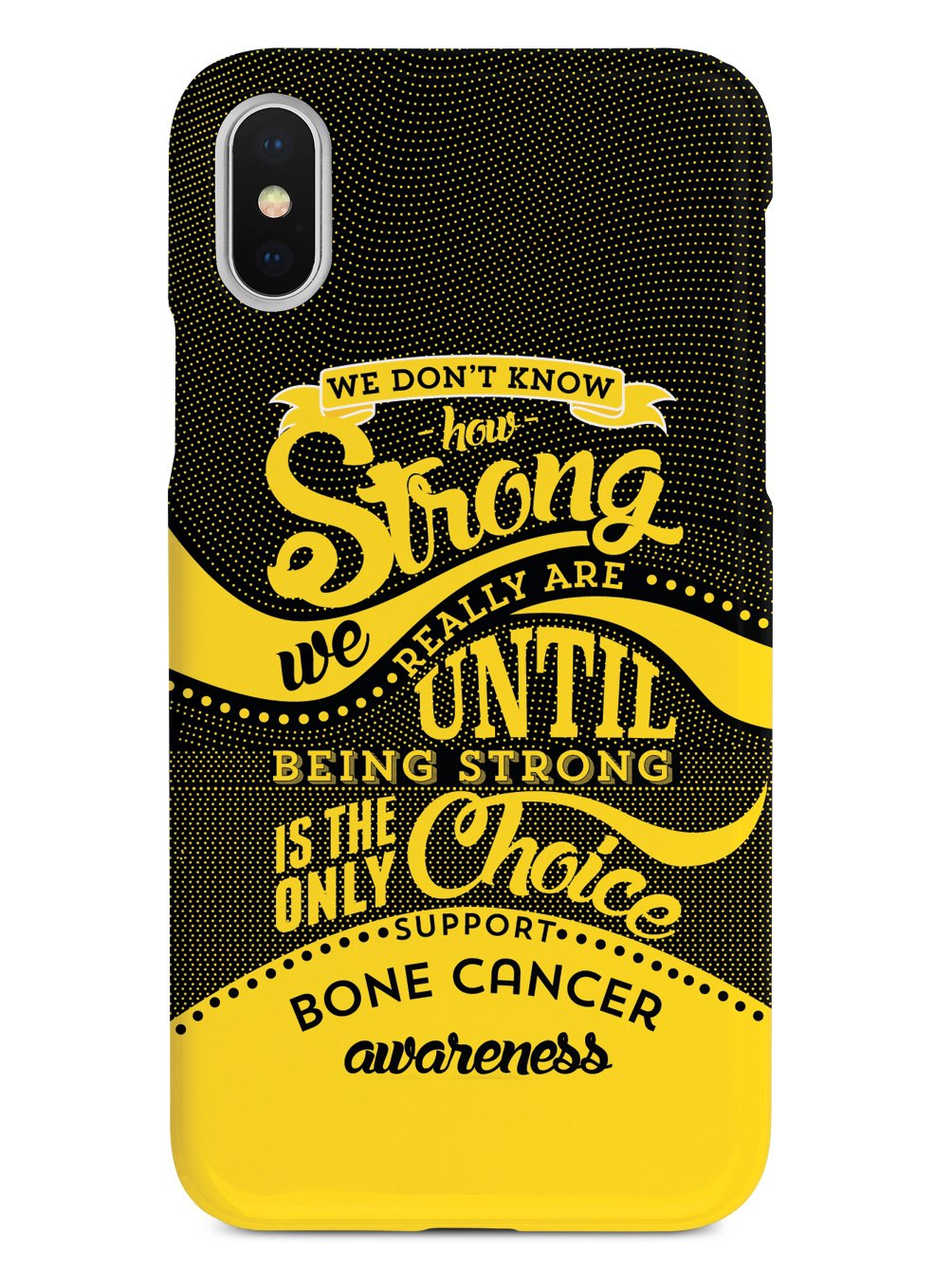 How Strong - Bone Cancer Awareness Case