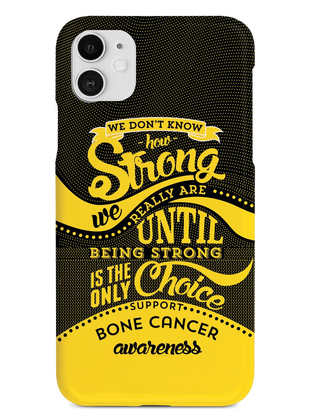 How Strong - Bone Cancer Awareness Case