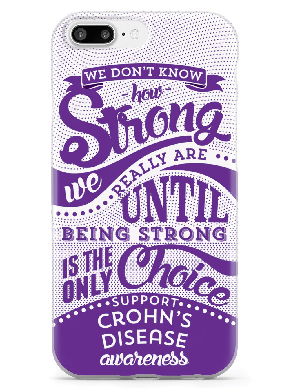 How Strong - Crohn's Disease Awareness Case