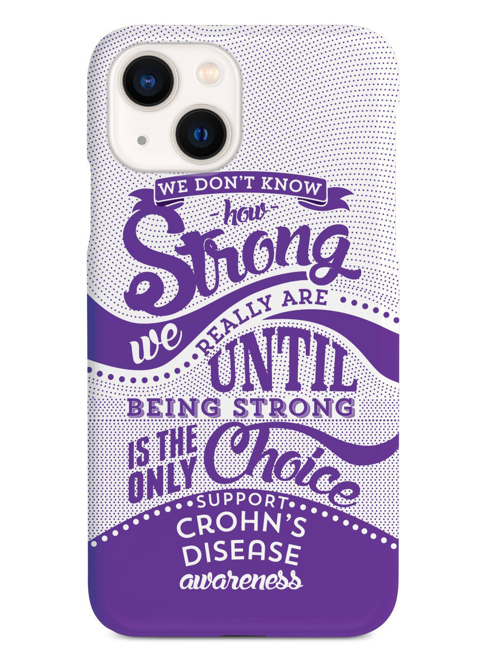 How Strong - Crohn's Disease Awareness Case