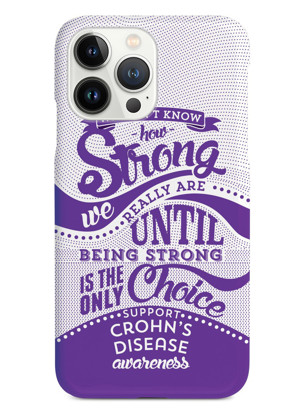 How Strong - Crohn's Disease Awareness Case