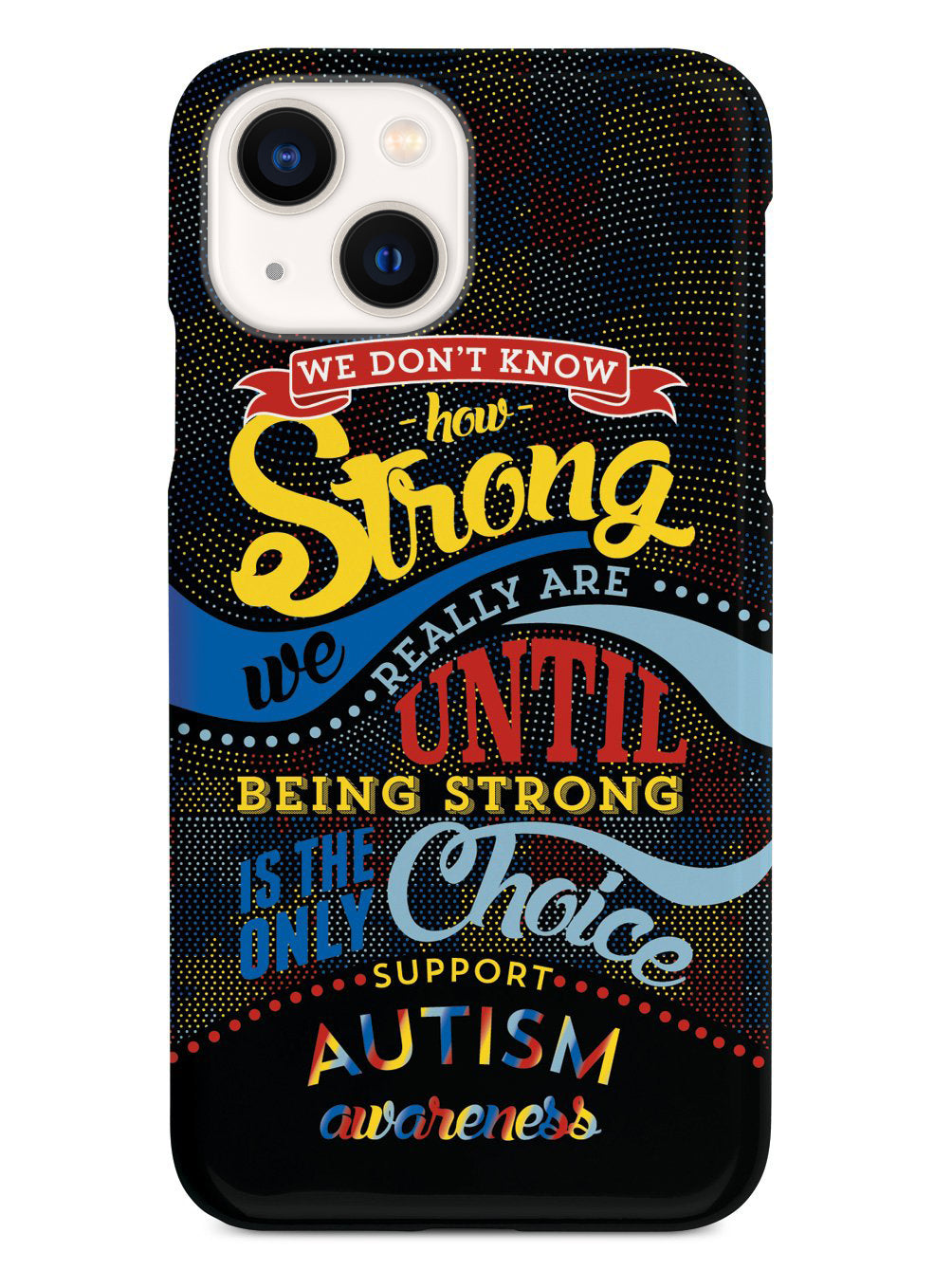 How Strong - Autism Awareness Case