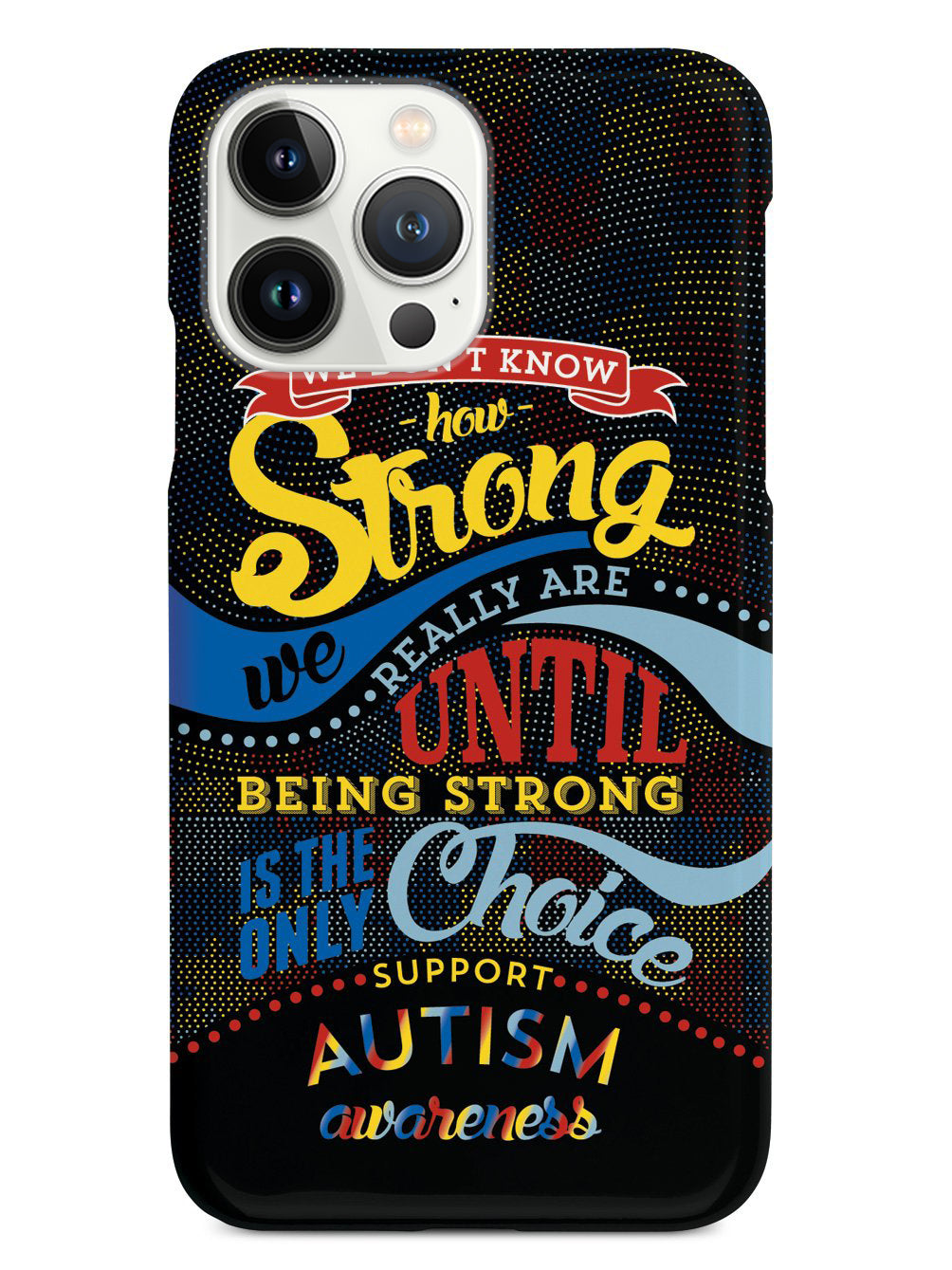 How Strong - Autism Awareness Case