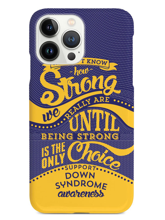 How Strong - Down Syndrome Awareness Case