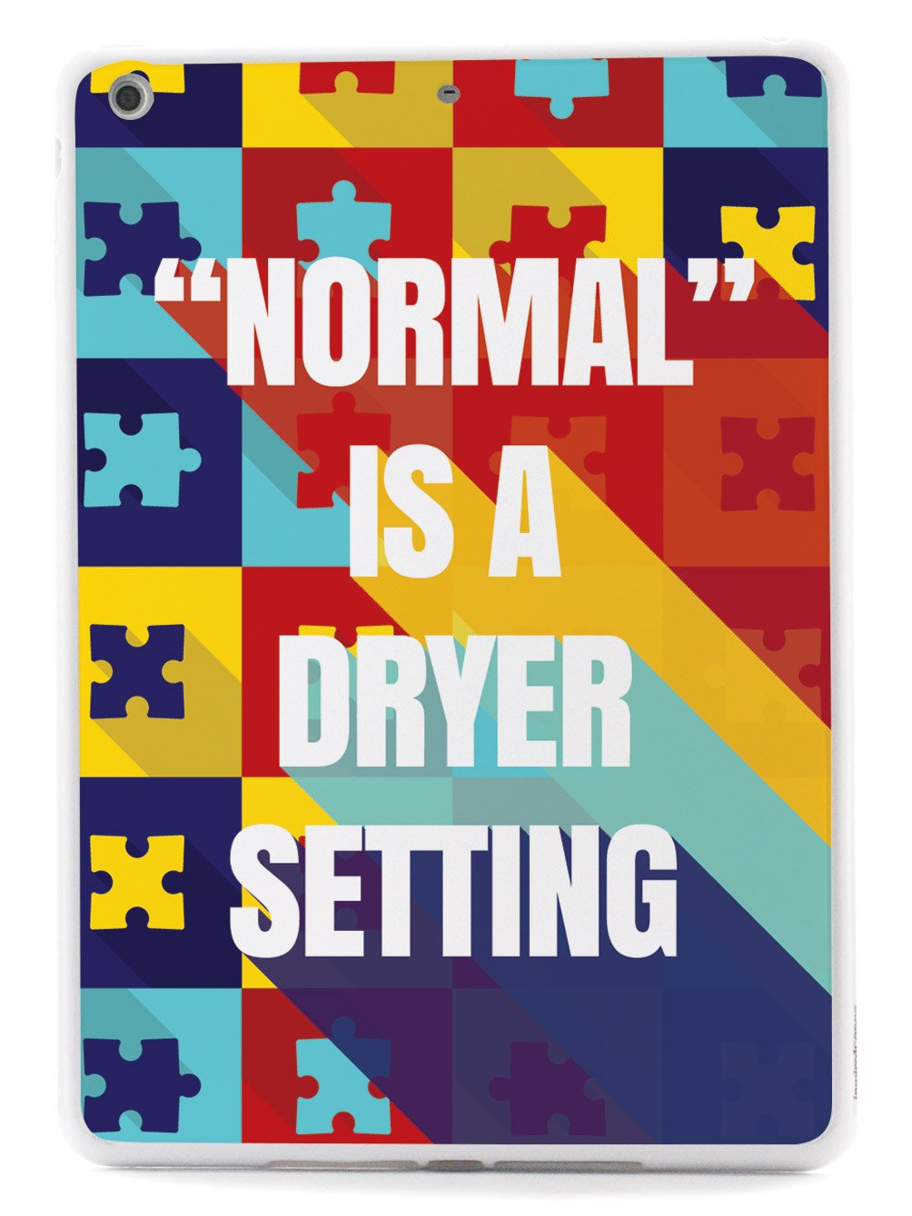 Normal is A Dryer Setting - Autism Awareness Case