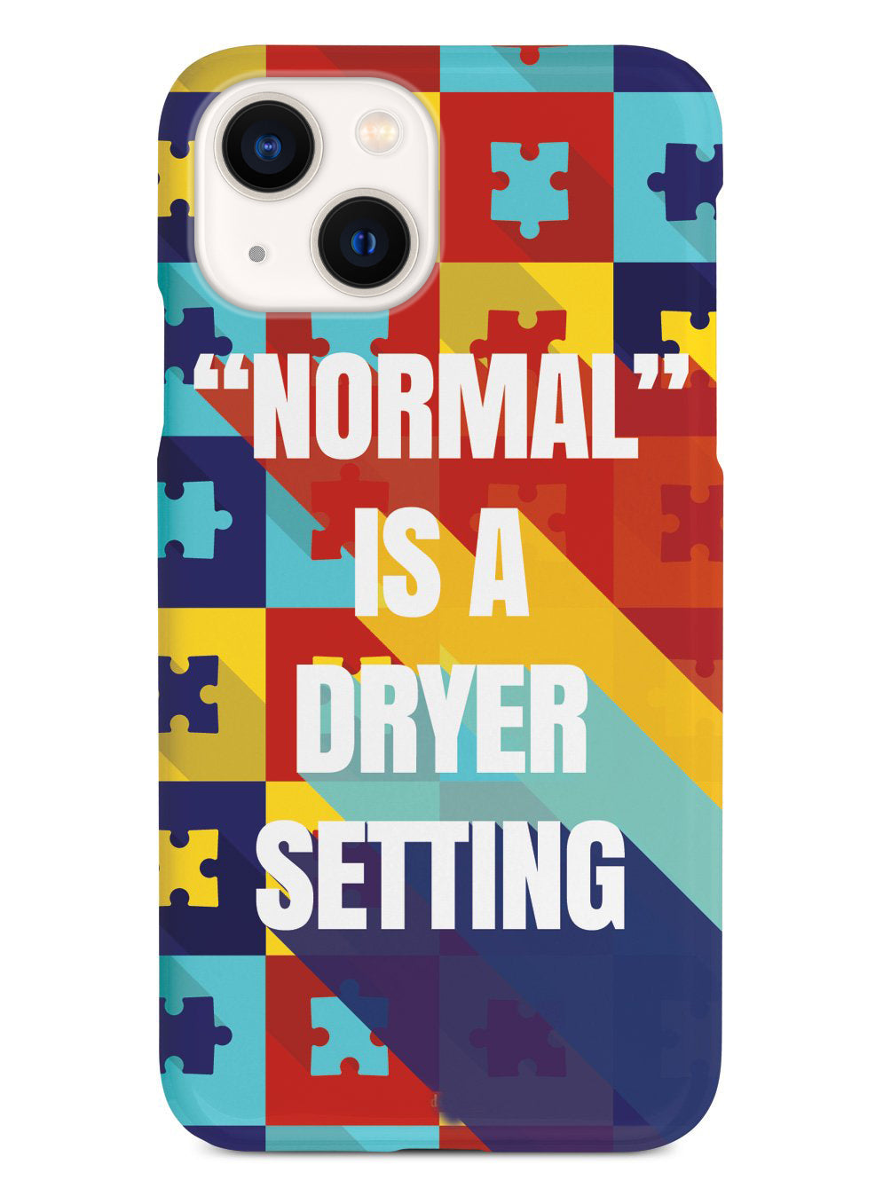 Normal is A Dryer Setting - Autism Awareness Case