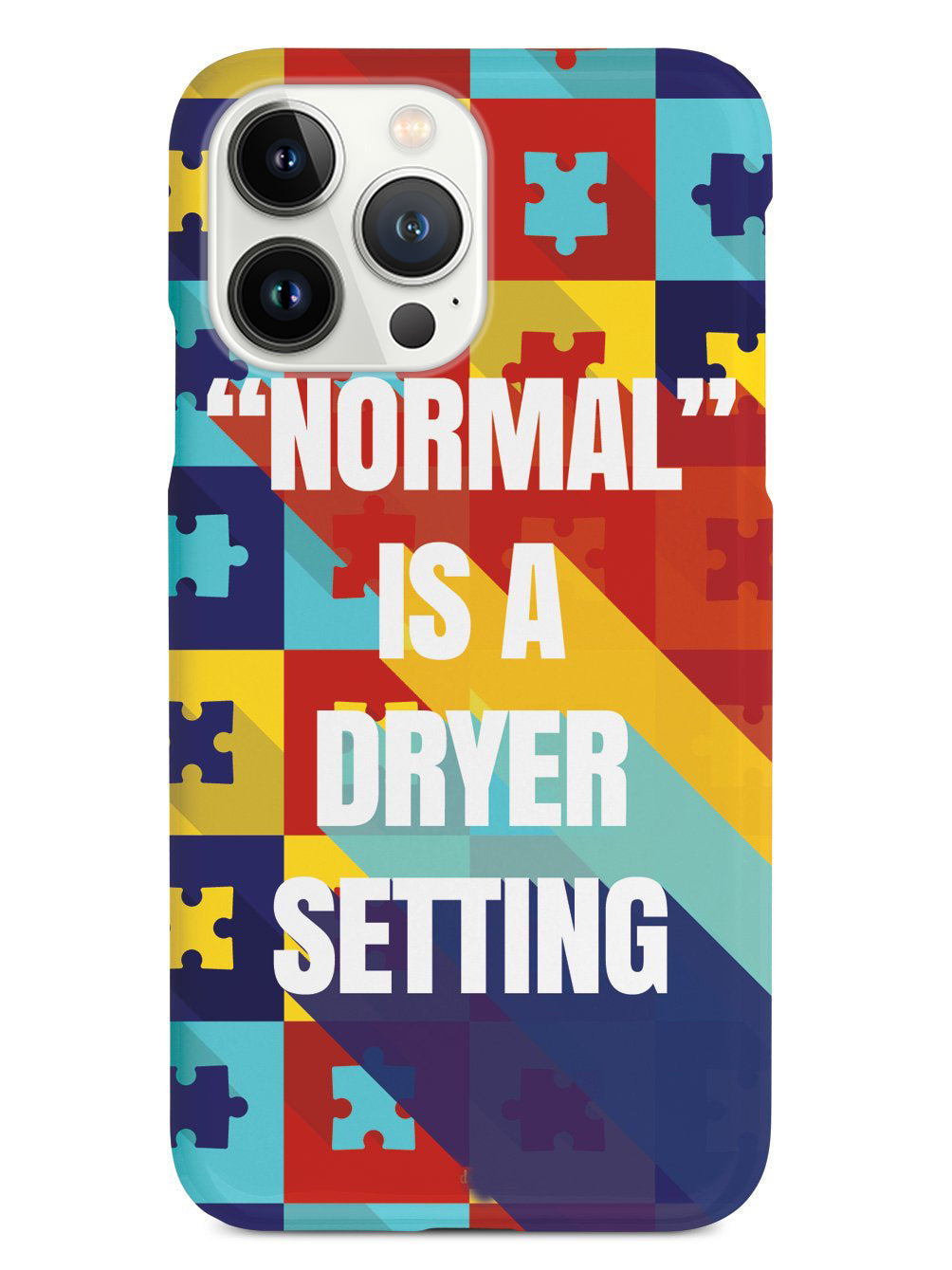 Normal is A Dryer Setting - Autism Awareness Case