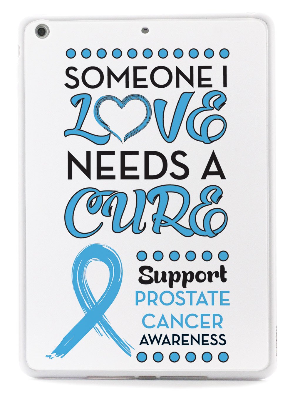 Someone I Love - Prostate Cancer Awareness Case