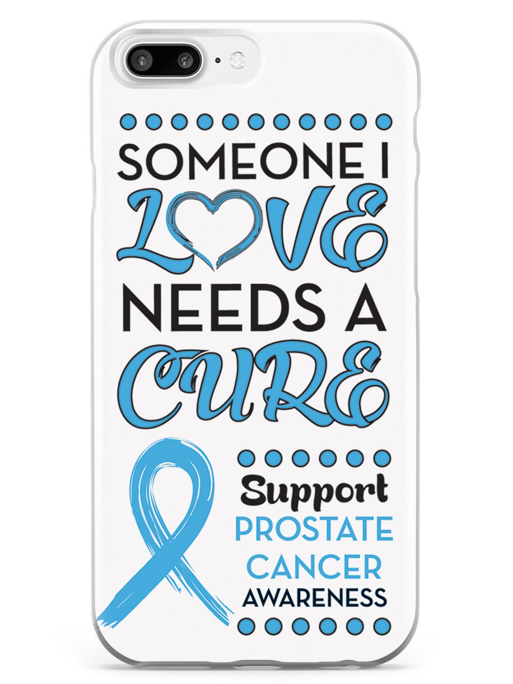 Someone I Love - Prostate Cancer Awareness Case