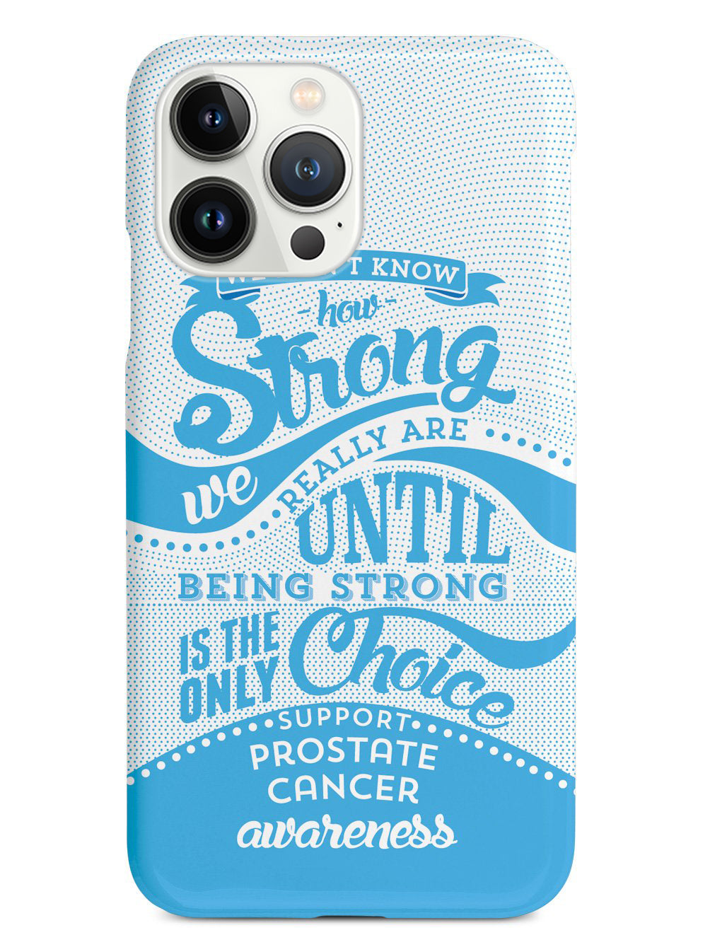 How Strong - Prostate Cancer Awareness Case