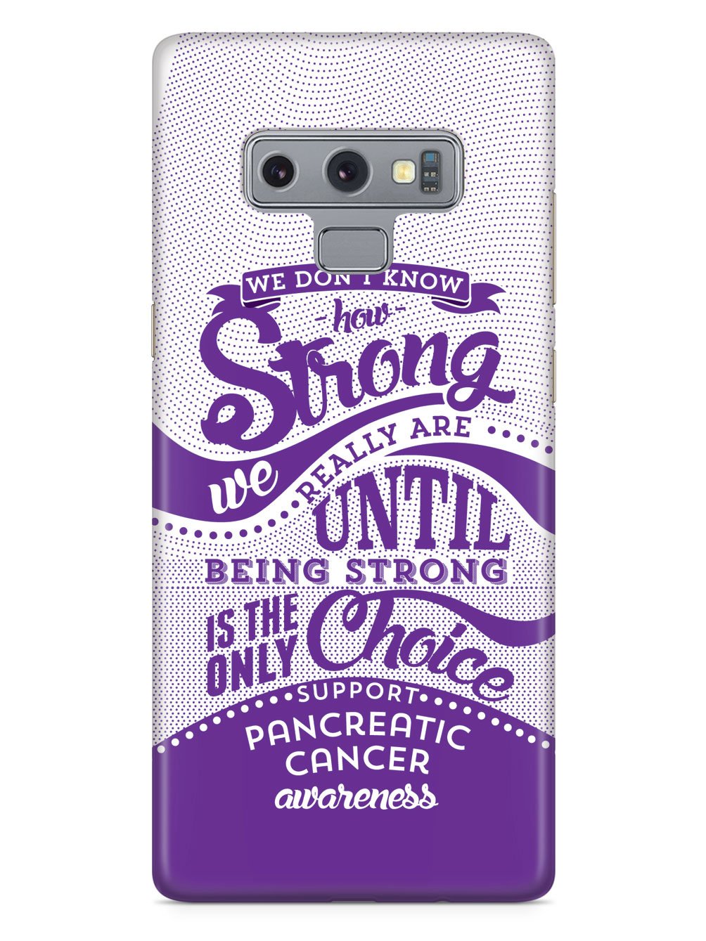 How Strong - Pancreatic Cancer Awareness Case