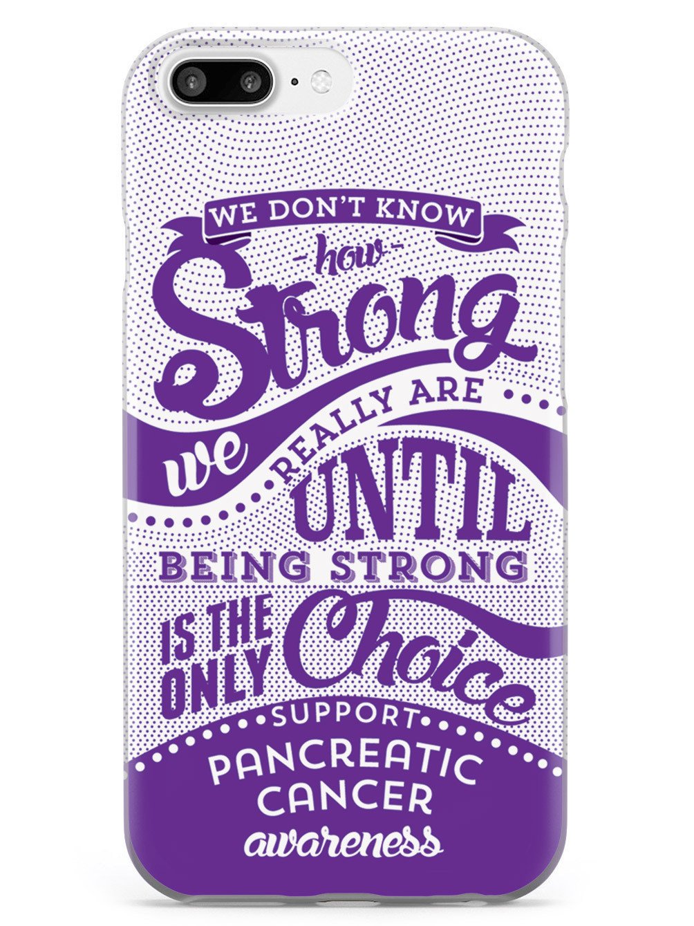 How Strong - Pancreatic Cancer Awareness Case