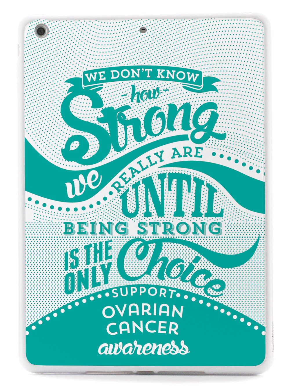 How Strong - Ovarian Cancer Awareness Case