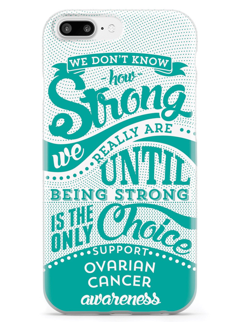 How Strong - Ovarian Cancer Awareness Case