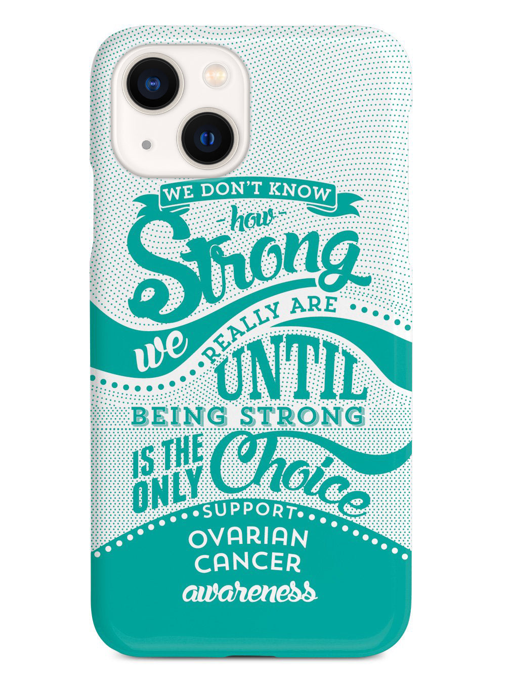 How Strong - Ovarian Cancer Awareness Case