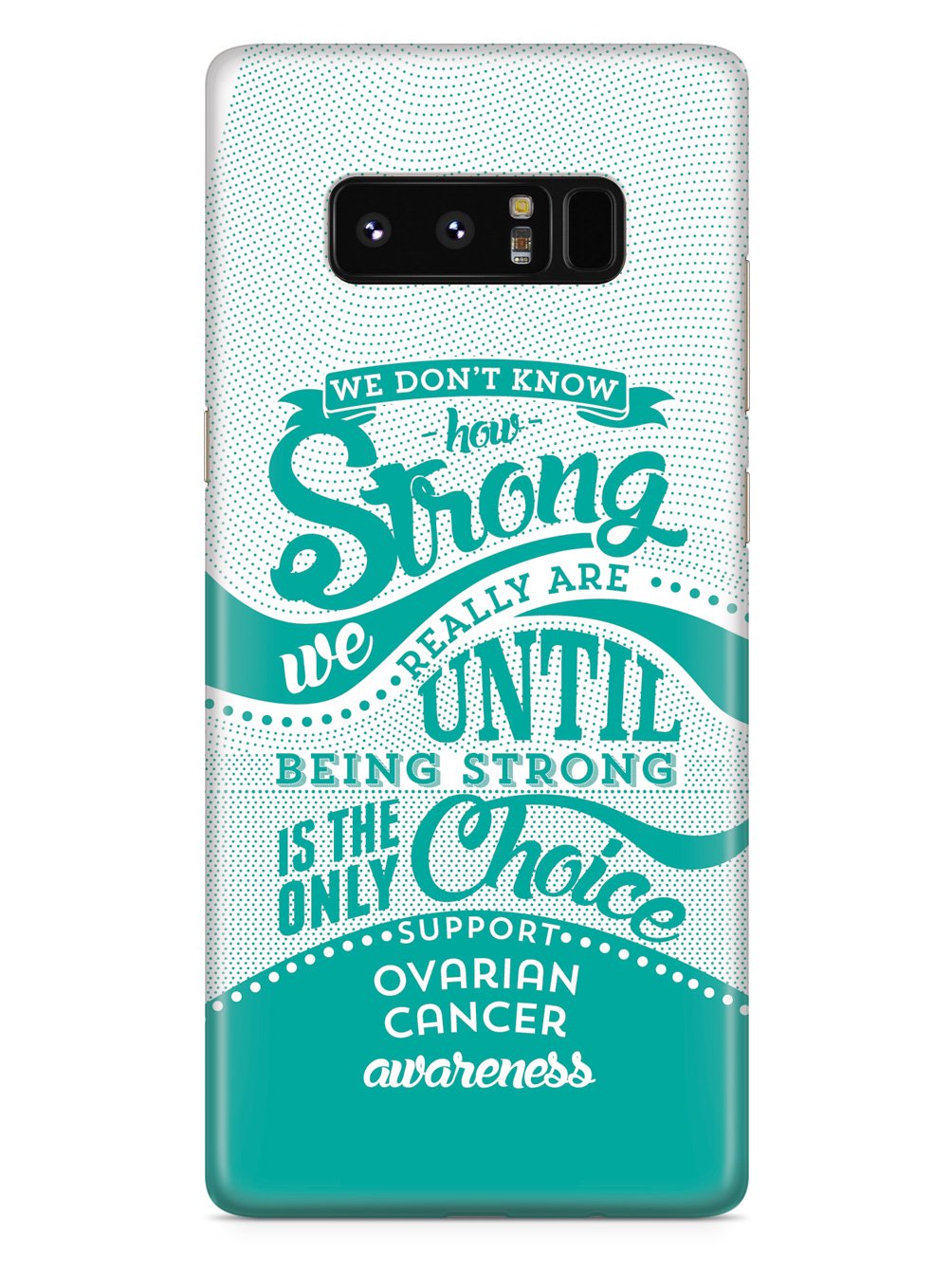 How Strong - Ovarian Cancer Awareness Case