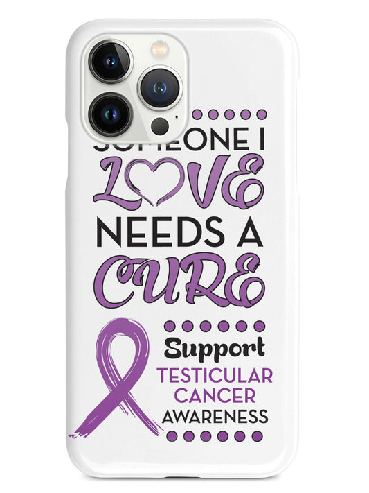 Someone I Love - Testicular Cancer Awareness Case