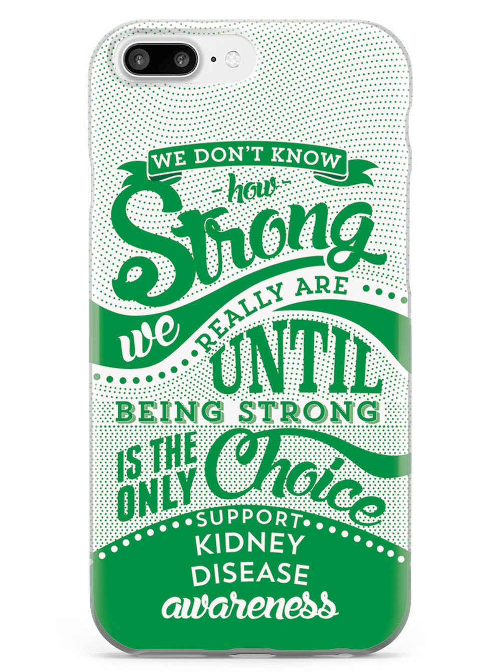 How Strong - Kidney Disease Awareness Case