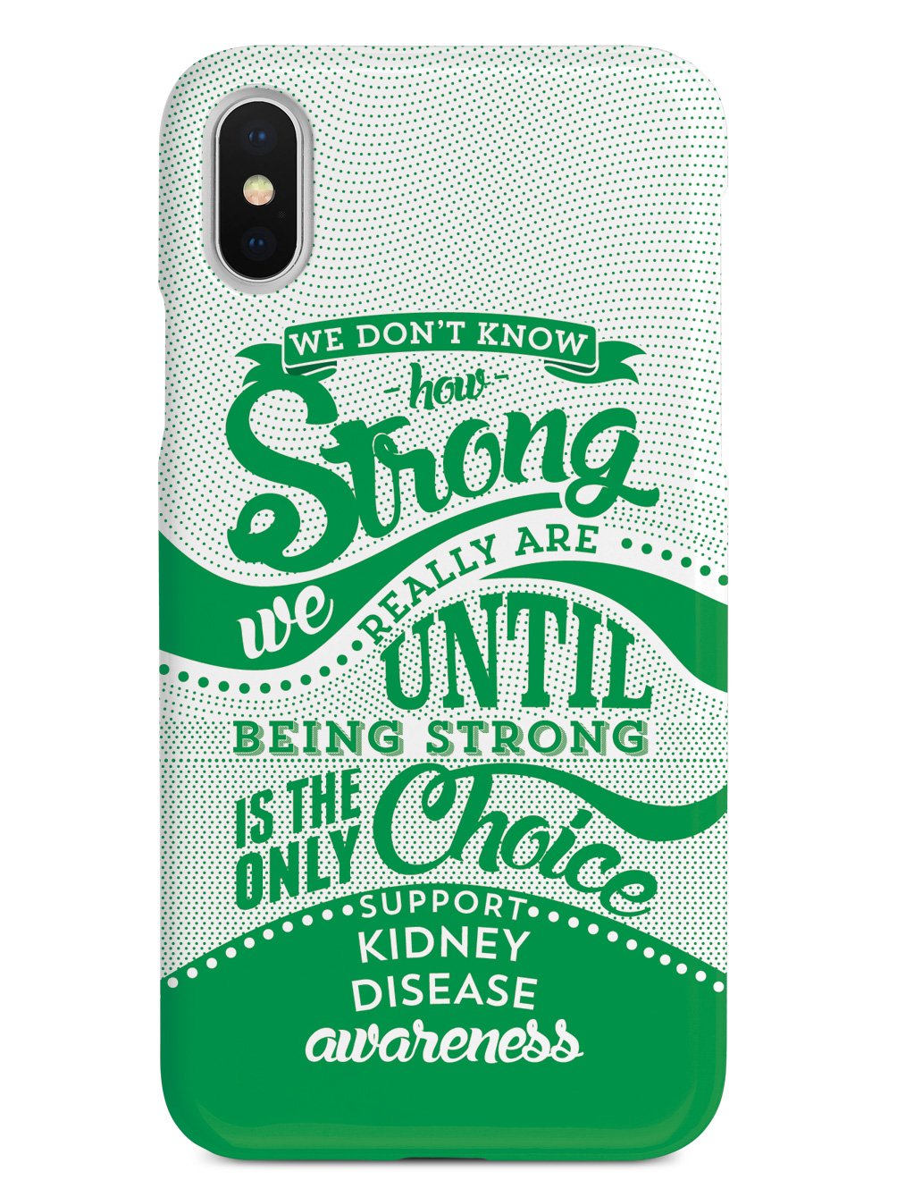 How Strong - Kidney Disease Awareness Case