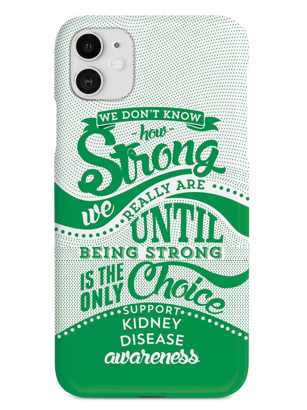 How Strong - Kidney Disease Awareness Case