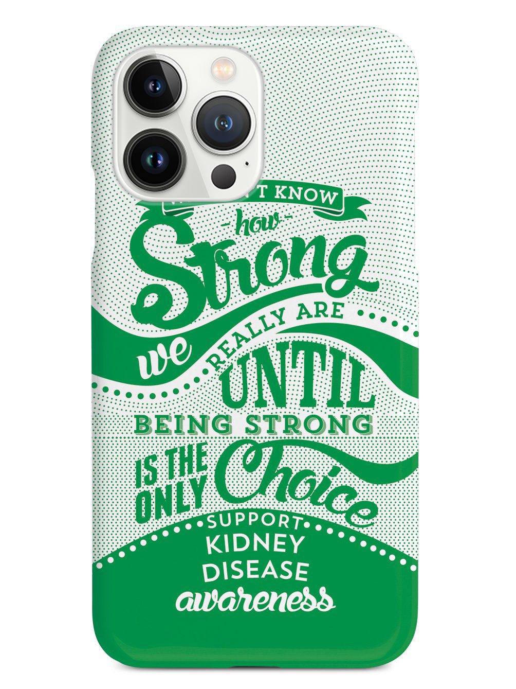 How Strong - Kidney Disease Awareness Case