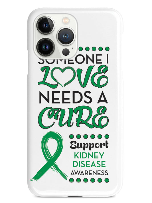 Someone I Love - Kidney Disease Awareness Case