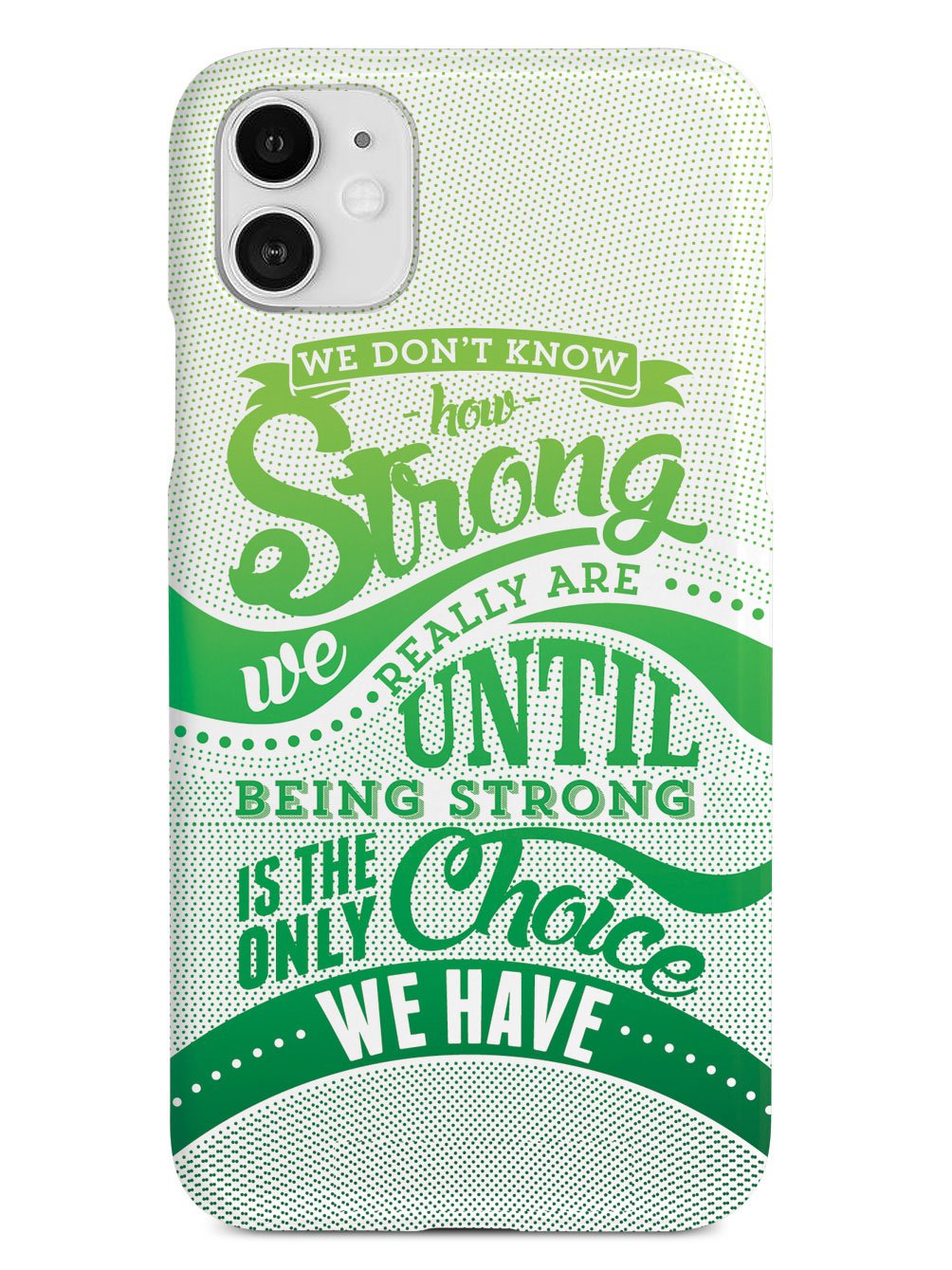 How Strong - Green Awareness/Support Case