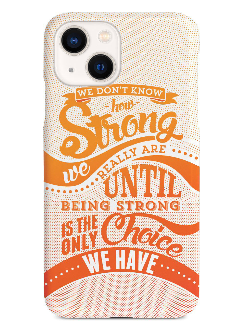 How Strong - Orange Awareness/Support Case