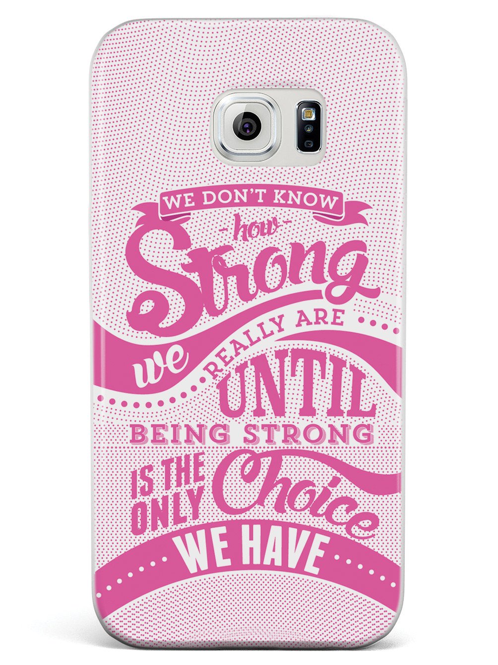 How Strong - Pink Awareness/Support Case